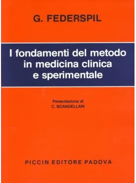I fondamenti del metodo in medicina clinica e sperimentale