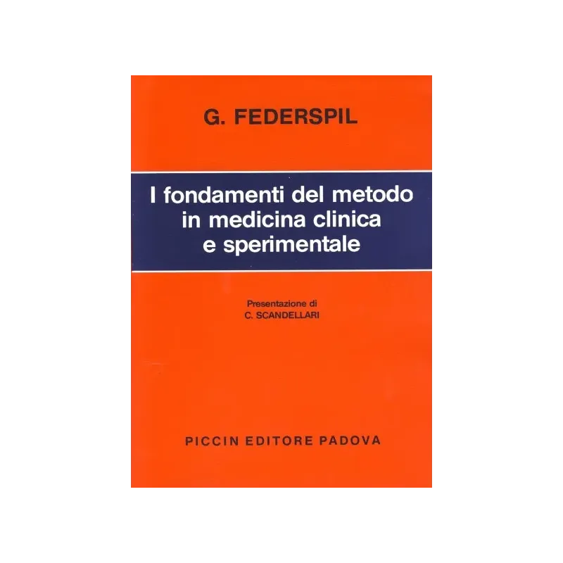I fondamenti del metodo in medicina clinica e sperimentale