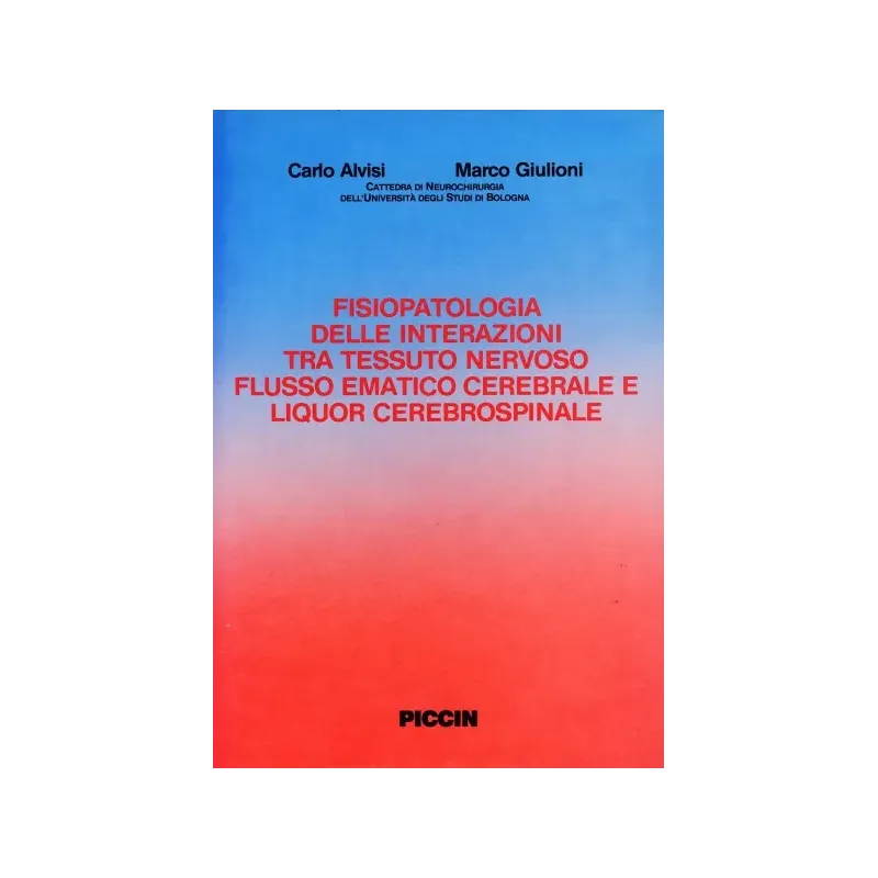 Fisiopatologia delle interazioni tra tessuto nervoso, flusso ematico cerebrale e liquor cerebrospinale