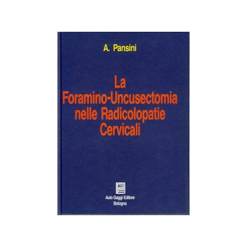 La foramino-uncusectomia nelle radicolopatie cervicali