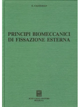 Principi biomeccanici di fissazione esterna