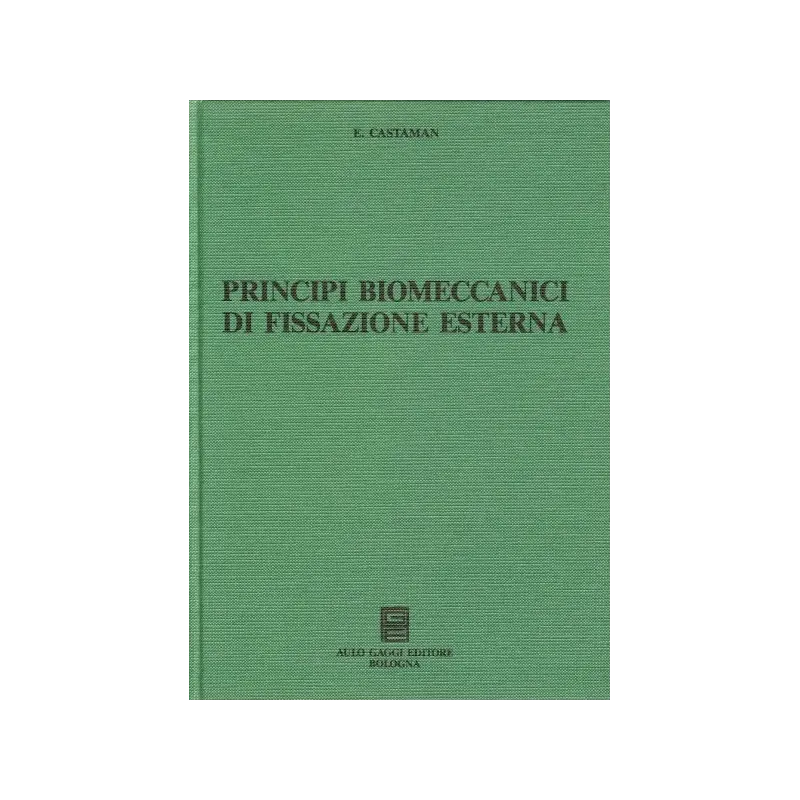 Principi biomeccanici di fissazione esterna