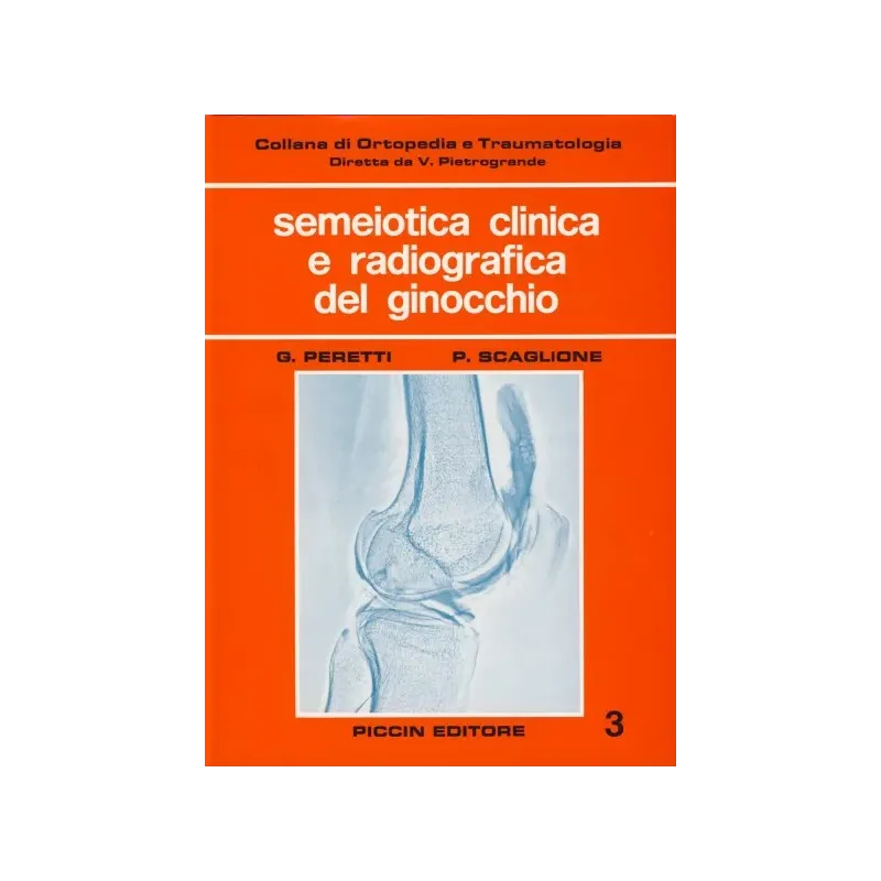 Semeiotica clinica e radiografica del ginocchio