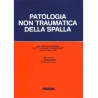 Patologia non traumatica della spalla (Atti della Tavola Rotonda del 71º Congresso Nazionale S.I.O.T.)