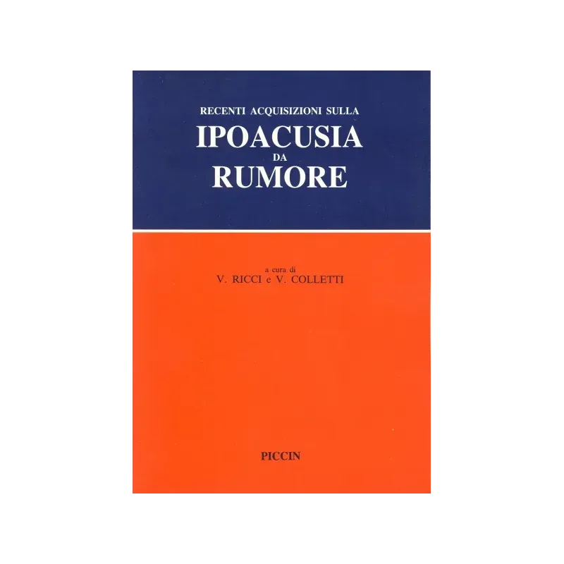 Recenti acquisizioni sulla ipoacusia da rumore