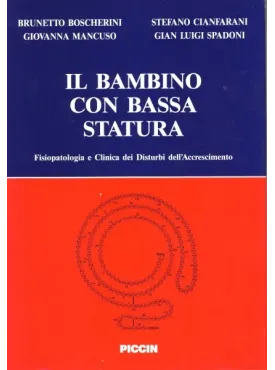 Il bambino con bassa statura. Fisiopatologia e clinica dei disturbi dell'accrescimento