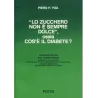 Lo zucchero non è sempre dolce ossia cos'è il diabete?