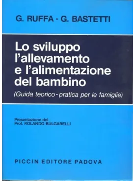 Lo sviluppo, l'allevamento e l'alimentazione del bambino