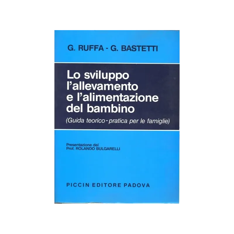 Lo sviluppo, l'allevamento e l'alimentazione del bambino