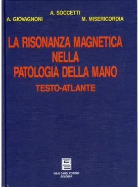 La risonanza magnetica nella patologia della mano