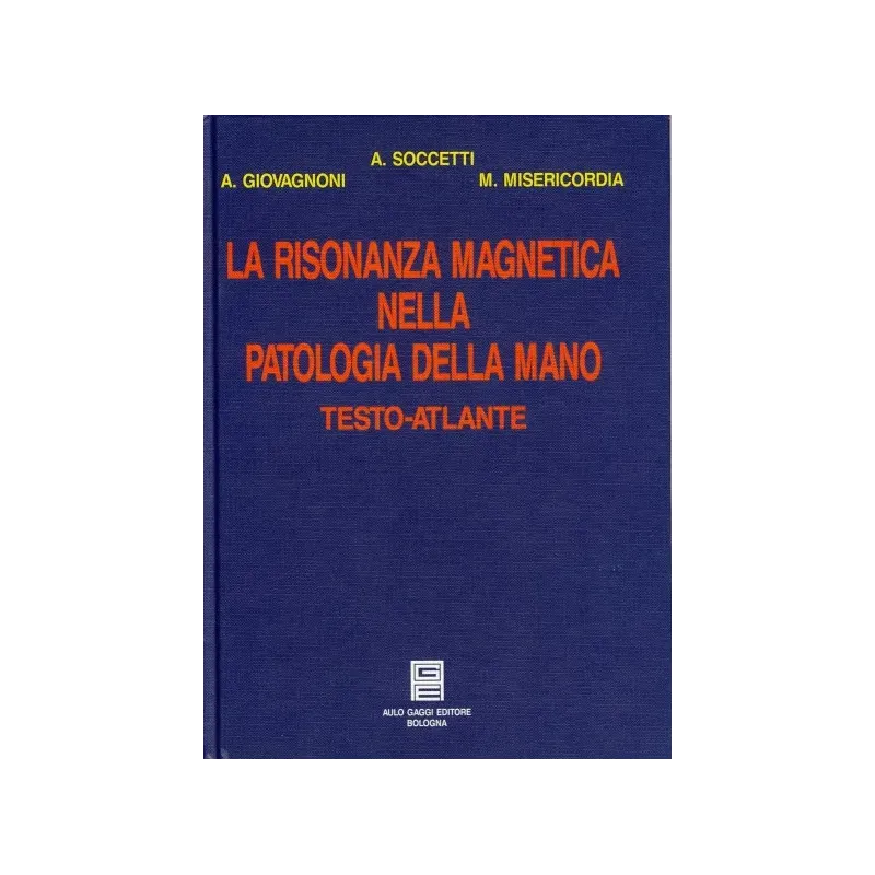 La risonanza magnetica nella patologia della mano