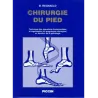 CHIRURGIE DU PIED Technique des opérations fondamentales et organisation du programme chirurgical en fonction de la path