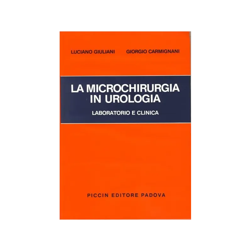 La Microchirurgia in Urologia - Laboratorio e Clinica