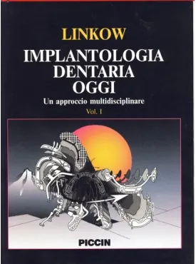 Implantologia Dentaria Oggi - Un approccio multidisciplinare - Vol. 1
