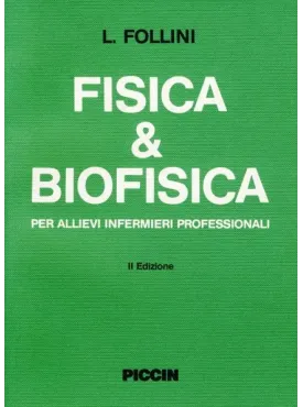 Fisica e Biofisica per Allievi Infermieri Professionali