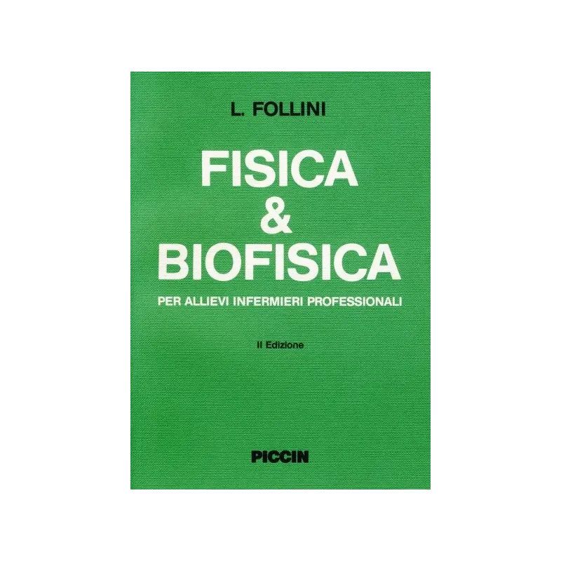 Fisica e Biofisica per Allievi Infermieri Professionali