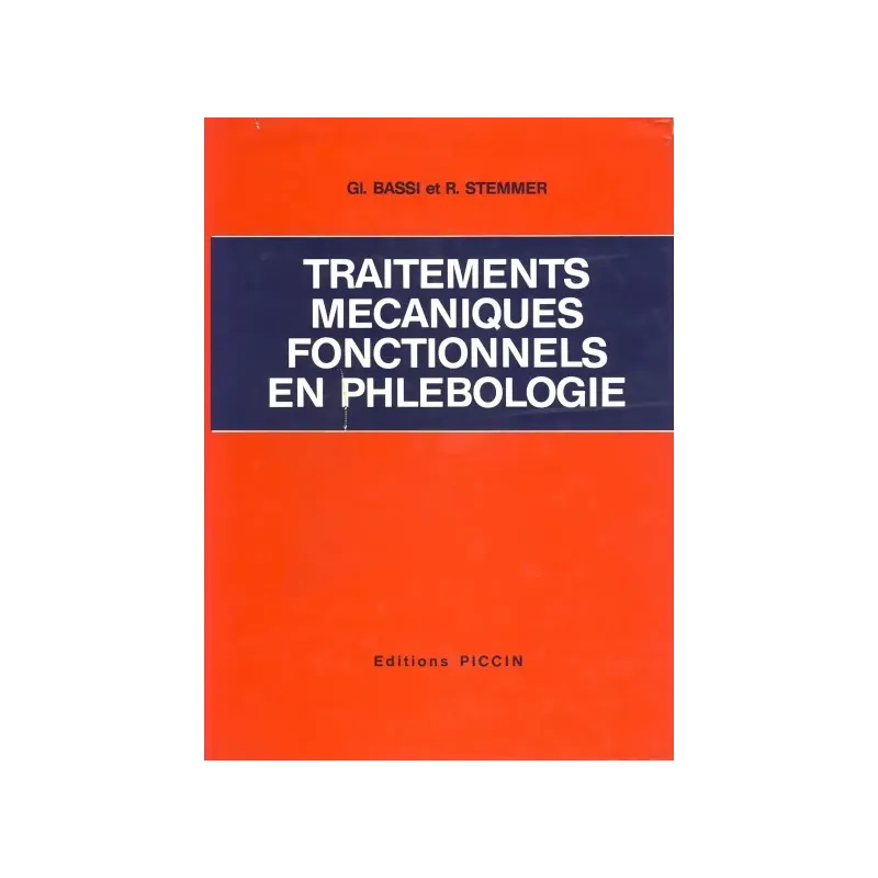 TRAITEMENTS MECANIQUES FONCTIONNELS EN PHLEBOLOGIE