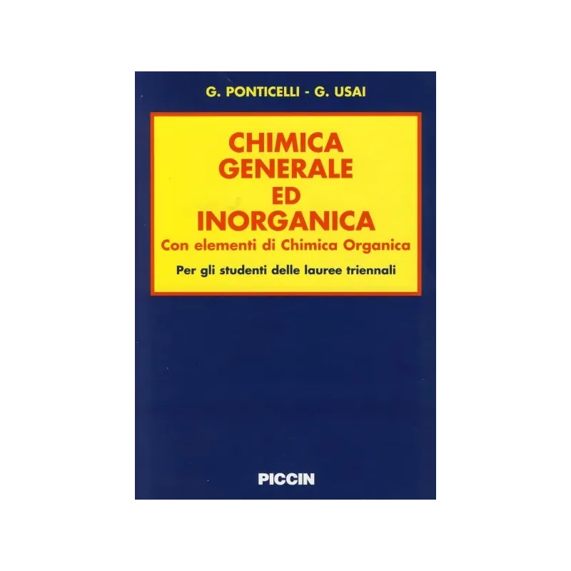 Chimica Generale ed Inorganica Con elementi di chimica Organica Per gli studenti delle lauree triennali