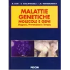 Malattie genetiche. Molecole e geni. Diagnosi, prevenzione e terapia