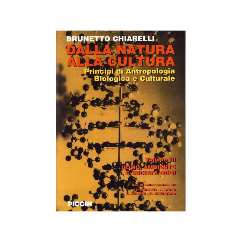 Dalla Natura alla Cultura - Principi di Antropologia Biologica e Culturale - Uomo, ambiente e società oggi