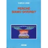 Perchè siamo diversi?